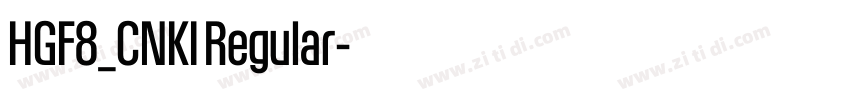 HGF8_CNKI Regular字体转换 HGF8_CNKI Regular字体转换